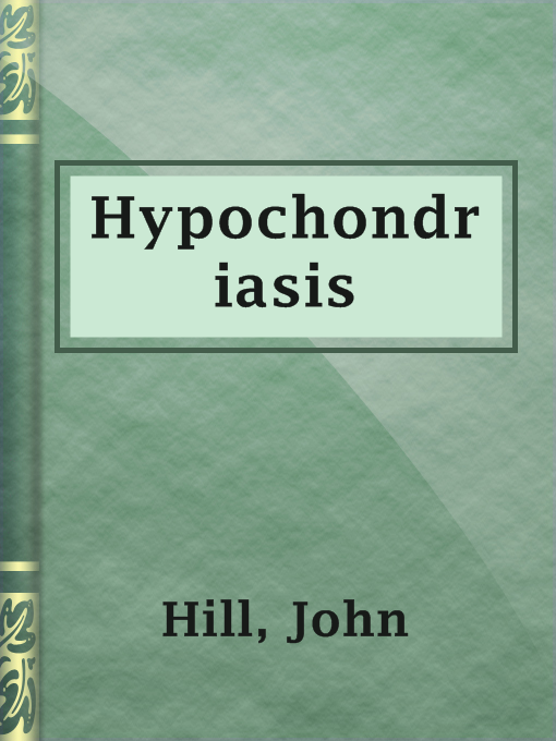 Title details for Hypochondriasis by John Hill - Available